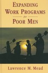 Expanding Work Programs for Men - Lawrence M. Mead