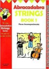 Abracadabra Strings Book 1 Piano Accompaniments - Christopher Hussey, Jane Sebba