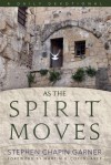 As the Spirit Moves: A Daily Devotional - Stephen Chapin Garner