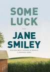 { [ SOME LUCK ] } Smiley, Jane ( AUTHOR ) Oct-07-2014 Hardcover - Jane Smiley