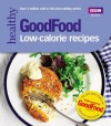 Good Food: Low-calorie Recipes (Good Food Series) - Sarah Cook