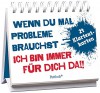 Wenn du mal Probleme brauchst: Ich bin immer für dich da!: Mit 24 Postkarten zum Heraustrennen - Hartmut Ronge