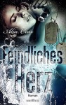 Feindliches Herz (SAJ - Special Agents of Justice 2) - Alia Cruz