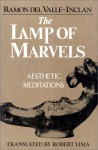 The Lamp of Marvels: Aesthetic Meditations - Ramón del Valle-Inclán