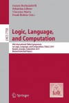 Logic, Language, and Computation: 9th International Tbilisi Symposium on Logic, Language, and Computation, Tbillc 2011, Kutaisi, Georgia, September 26-30, 2011, Revised Selected Papers - Guram Bezhanishvili, Sebastian Löbner, Vincenzo Marra, Frank Richter