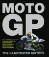 MotoGP: The Illustrated History - Michael Scott