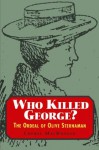 Who Killed George?: The Ordeal of Olive Sternaman - Cheryl MacDonald