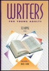 Writers for Young Adults - Theodore W. Hipple