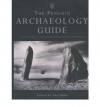 The Penguin Archaeology Guide (Penguin Reference Books) - Paul G. Bahn
