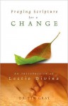 Praying Scripture for a Change: An Introduction to Lectio Divina - Tim Gray