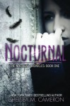 Nocturnal (The Noctalis Chronicles, Book One) - Chelsea M. Cameron