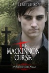 The MacKinnon Curse: The Beginning - J.A. Templeton