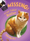 MISSING! A Cat Called Buster - Wendy Orr, Susan Boase