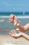 The Definition of Wind: A Novel - Ellen Block