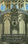 The White Dominican (Dedalus European Classics) - Gustav Meyrink;Michael Mitchell