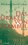 Das Orakel Von Stambul: Roman - Michael David Lukas