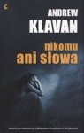 Nikomu ani słowa - Andrew Klavan, Jacek Mikołajczyk