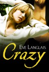 Crazy - Eve Langlais