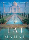 Taj Mahal: Passion and Genius at the Heart of the Moghul Empire (Audio) - Diana Preston, Michael Preston, James Adams