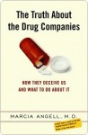 The Truth About the Drug Companies: How They Deceive Us and What to Do About It - Marcia Angell