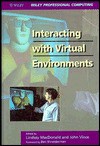 Interacting with Virtual Environments - Lindsay MacDonald