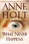 What Never Happens - Anne Holt