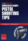 Gun Digest's Pistol Shooting Tips for Concealed Carry Collection Eshort: How to Shoot a Handgun Accurately by Mastering the Double Action Trigger and Clear Malfunctions. - Grant Cunningham