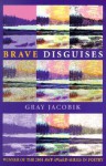 Brave Disguises - Gray Jacobik