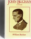 John Buchan: A Memoir - William Buchan