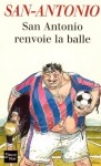 San-Antonio renvoie la balle (French Edition) - San-Antonio