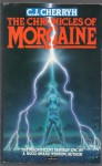 The Chronicles Of Morgaine - C.J. Cherryh