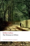 The Woman in White (Oxford World's Classics) - Wilkie Collins, John Sutherland