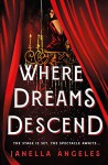 Where Dreams Descend - Janella Angeles