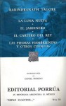 La Luna Nueva. El Jardinero. El Cartero Del Rey. Las Piedras Hambrientas y Otros Cuentos. (Sepan Cuantos, #33) - Rabindranath Tagore