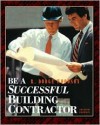 Be a Successful Building Contractor - R. Dodge Woodson