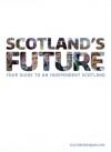 Scotland's Future - The Scottish Government