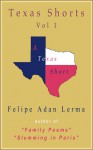 Texas Shorts Vol 1 - Felipe Adan Lerma