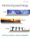 Introducing Psychology: Brain, Person, Group (4th Edition) (Mypsychlab) - Stephen M. Kosslyn, Robin S. Rosenberg