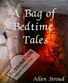 A Bag of Bedtime Tales - Allen Stroud