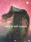 Not Dark Yet - Berit Ellingsen