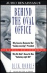 Behind The Oval Office (Audio) - Dick Morris