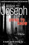 Dying to Know: Or, Falling - Alison Joseph