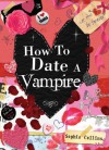 How to Date a Vampire - Sophie Collins