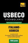 Vocabolario Italiano-Usbeco Per Studio Autodidattico - 7000 Parole - Andrey Taranov