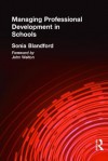 Managing Professional Development in Schools - Sonia Blandford, Blandford Sonia