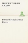 Letters of Cicero - Cicero, Manfred Fuhrmann, Olof Gigon, Helmut Kasten