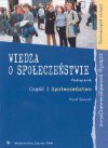 Wiedza o społeczeństwie. Podręcznik cz. 1 Społeczeństwo. Szkoły ponadgimnazjalne zakres podstawowy - Paweł Śpiewak