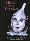 Heart of the Tin Man: The Collected Writings of Jack Haley - Jack Haley