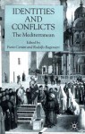 Identities and Conflicts: The Mediterranean - Furio Cerutti