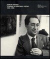 Aaron Siskind: Toward a personal vision 1935-1955 - Aaron Siskind, Deborah M. Kao, Charles A. Meyer